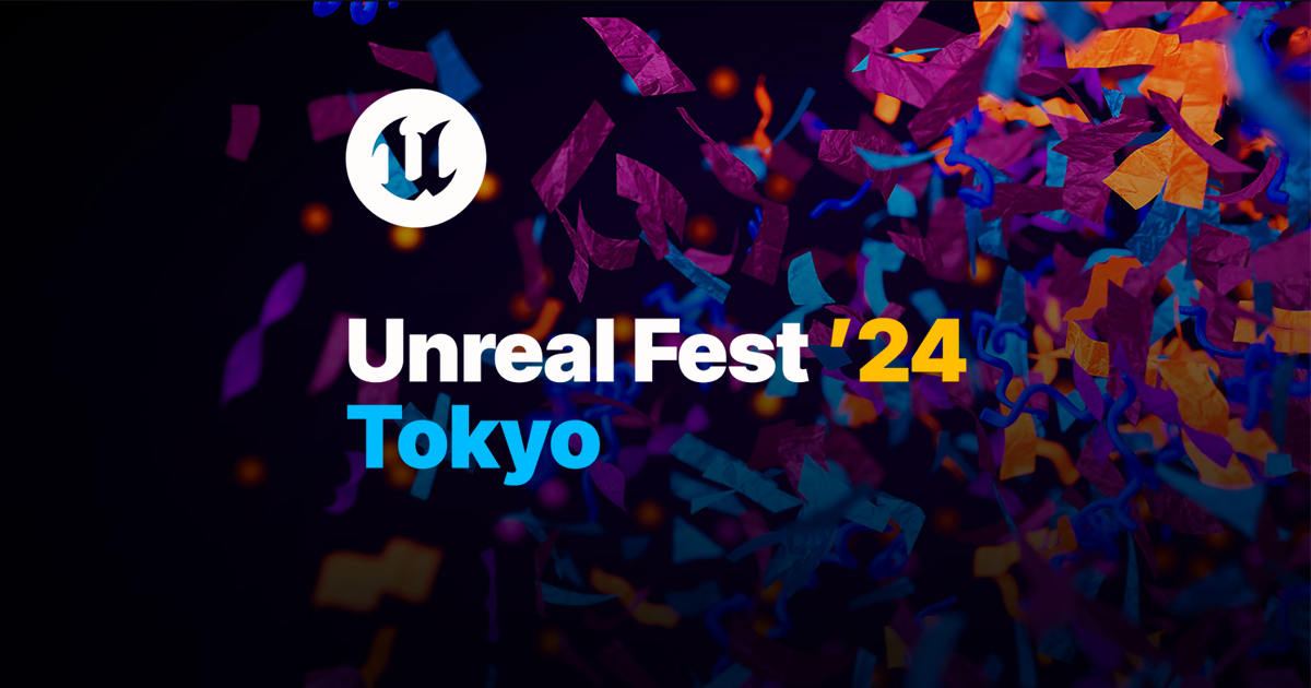 UNREAL FEST 2024 TOKYO