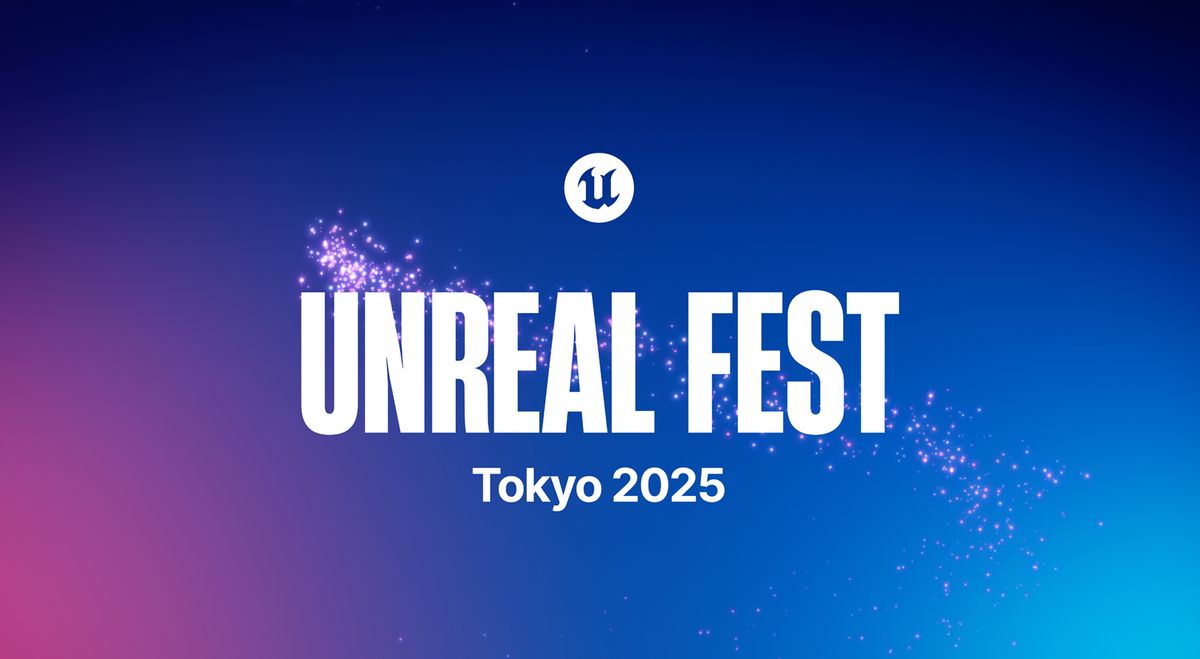 UNREAL FEST TOKYO 2025
